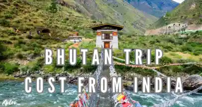 How Much Does a Bhutan Trip Cost from India? Full Budget Guide